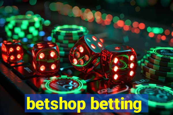 betshop betting