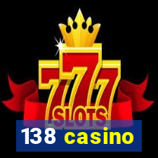 138 casino