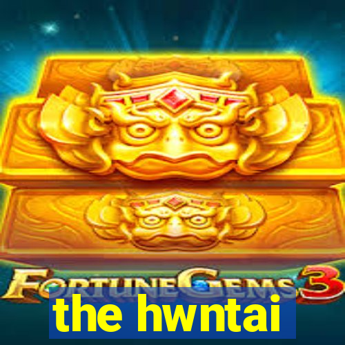 the hwntai