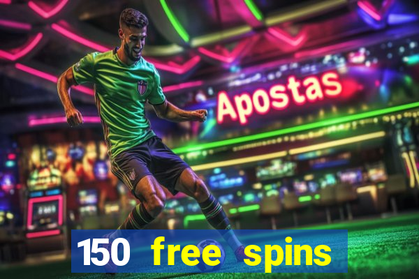 150 free spins online casino