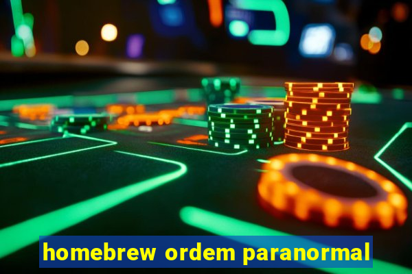 homebrew ordem paranormal