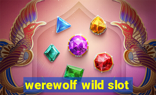 werewolf wild slot