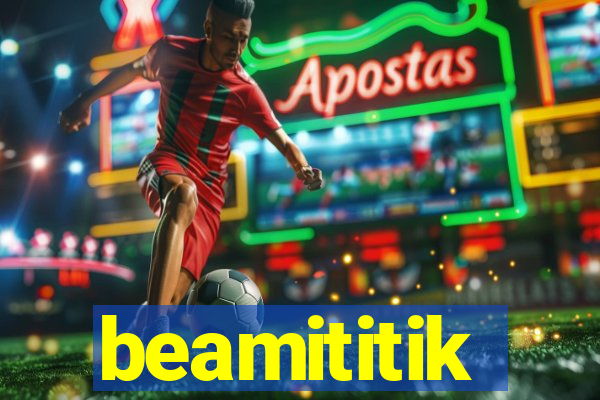 beamititik