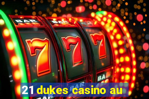 21 dukes casino au