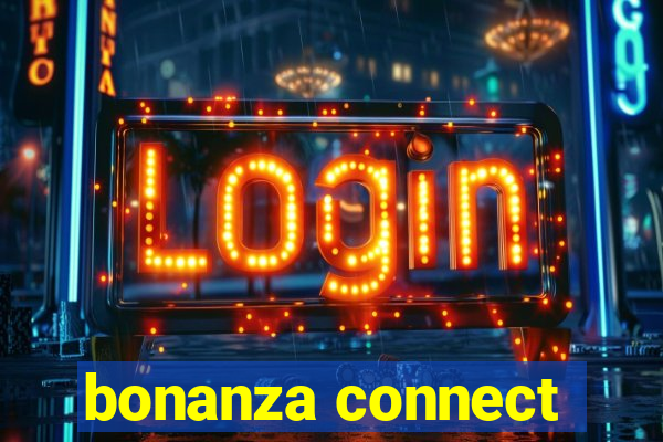 bonanza connect