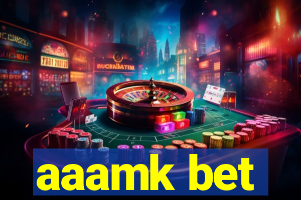 aaamk bet