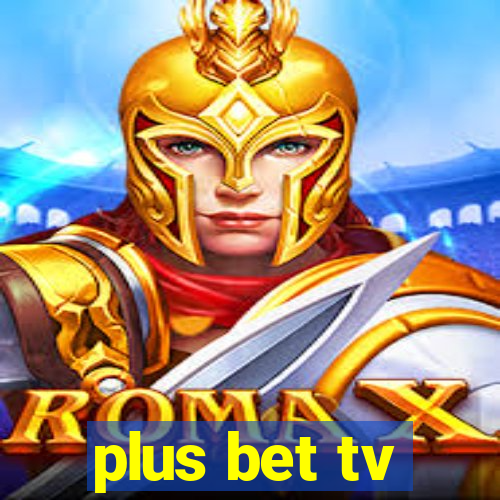 plus bet tv