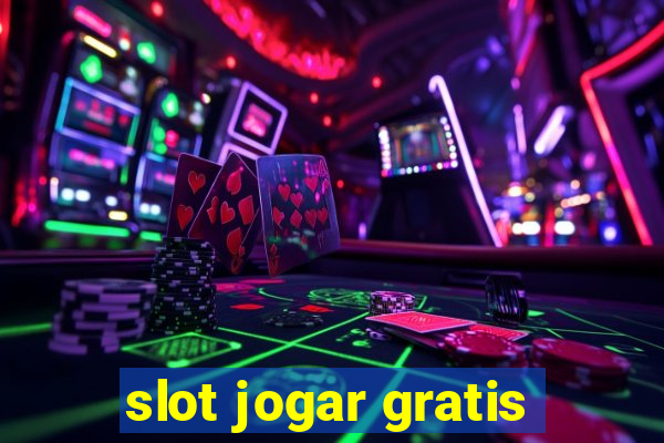 slot jogar gratis