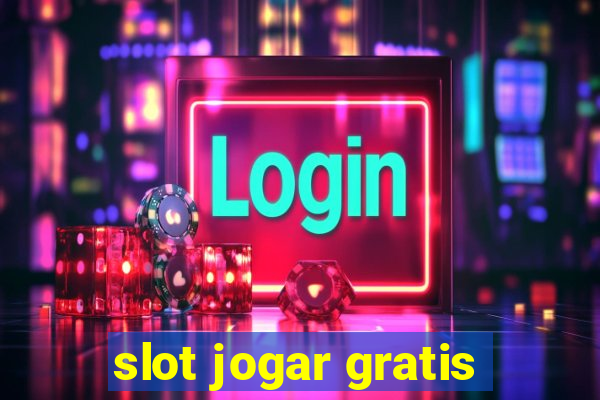 slot jogar gratis