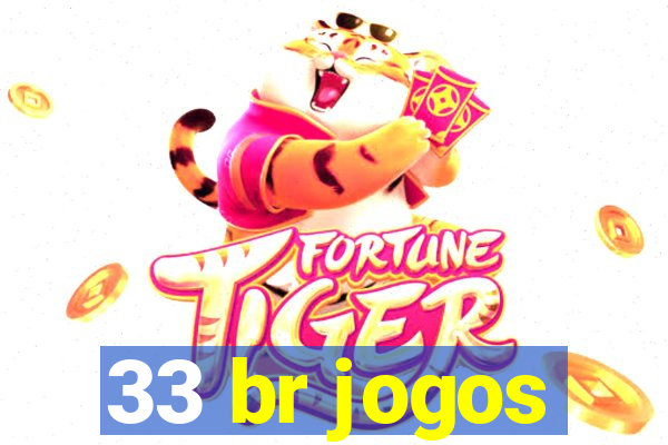 33 br jogos