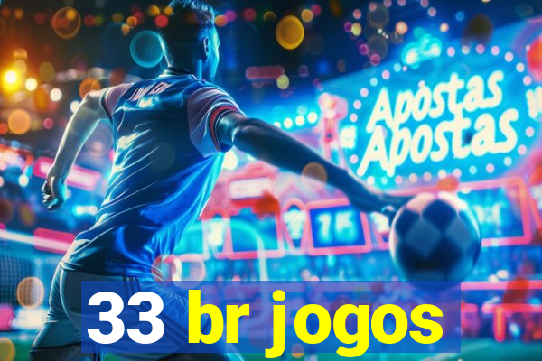 33 br jogos