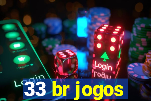 33 br jogos