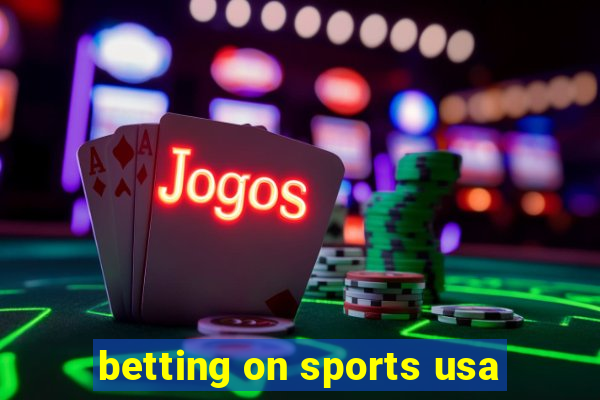 betting on sports usa