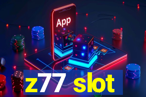 z77 slot