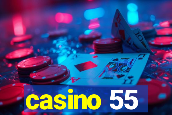 casino 55