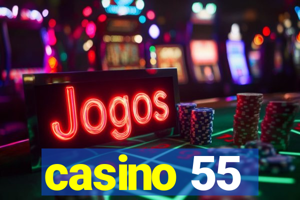 casino 55