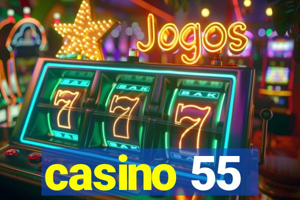 casino 55