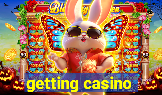 getting casino