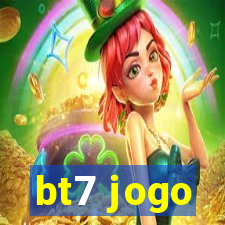 bt7 jogo