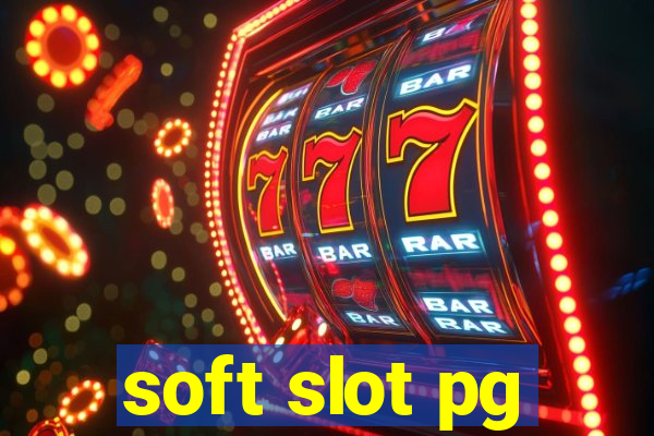 soft slot pg