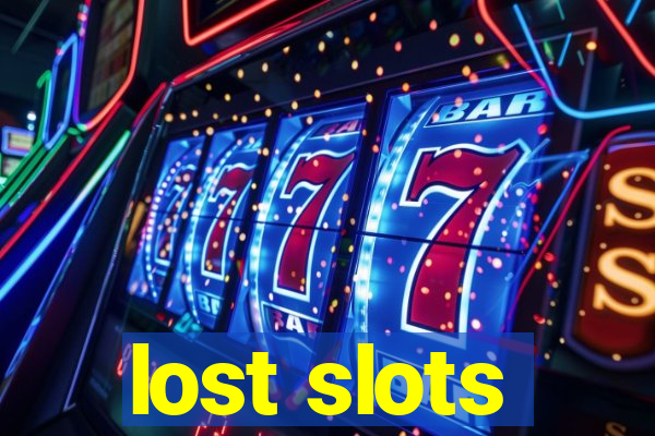 lost slots