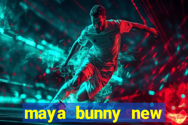 maya bunny new slot release