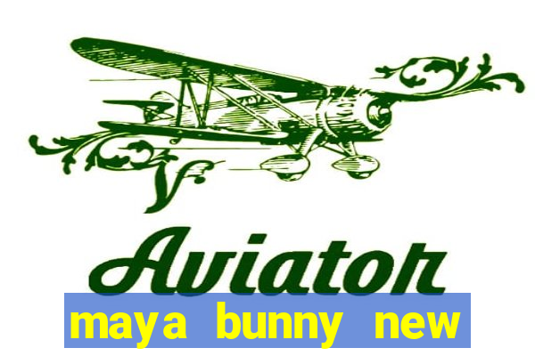 maya bunny new slot release