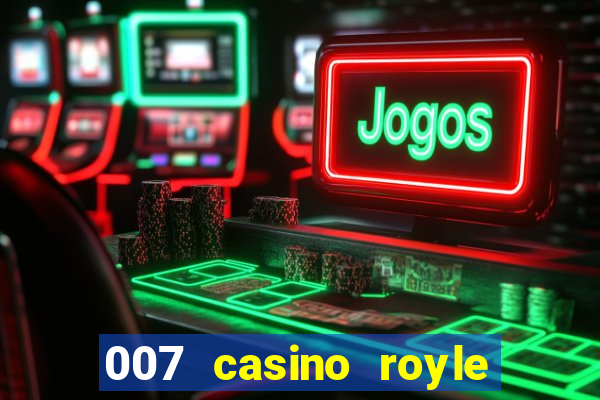 007 casino royle dublado compeltyo