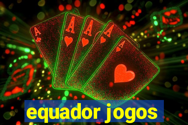 equador jogos