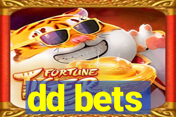 dd bets