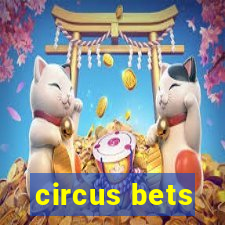 circus bets