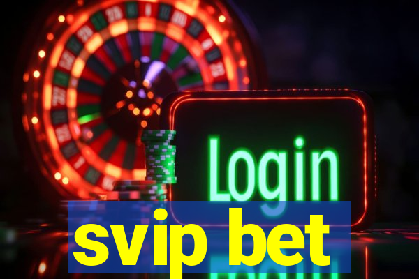 svip bet