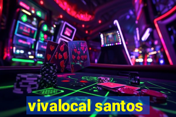 vivalocal santos