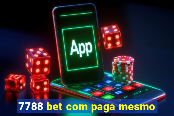 7788 bet com paga mesmo