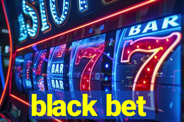 black bet