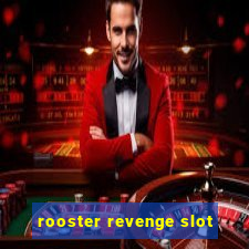 rooster revenge slot