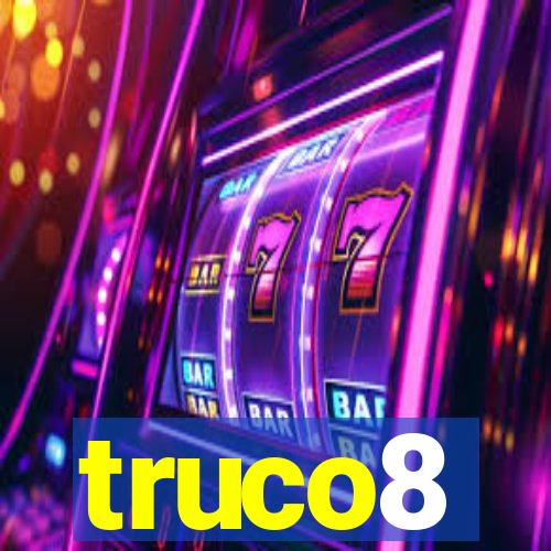 truco8