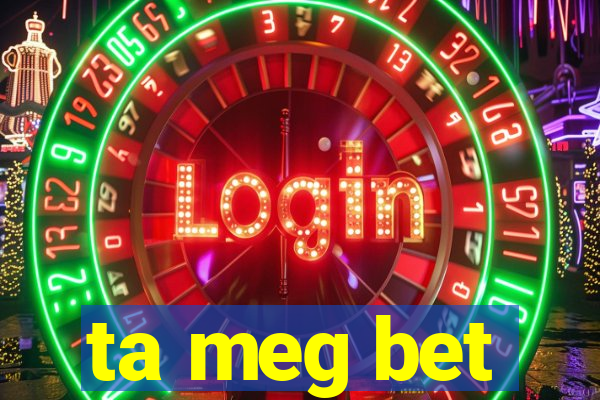 ta meg bet