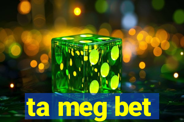 ta meg bet