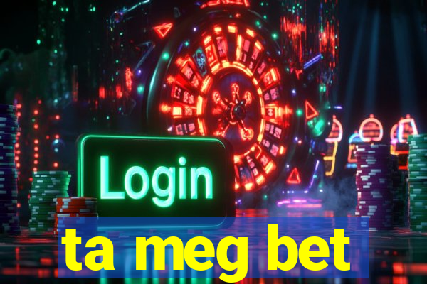 ta meg bet