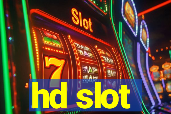 hd slot