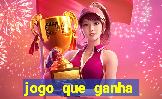 jogo que ganha dinheiro realmente