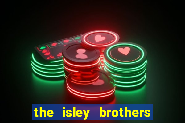 the isley brothers between the sheets album