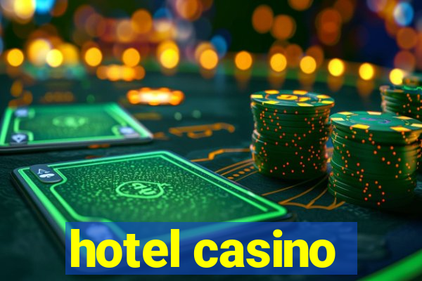 hotel casino