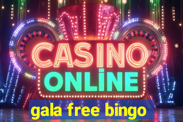 gala free bingo