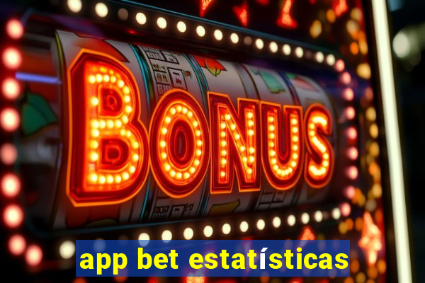 app bet estatísticas