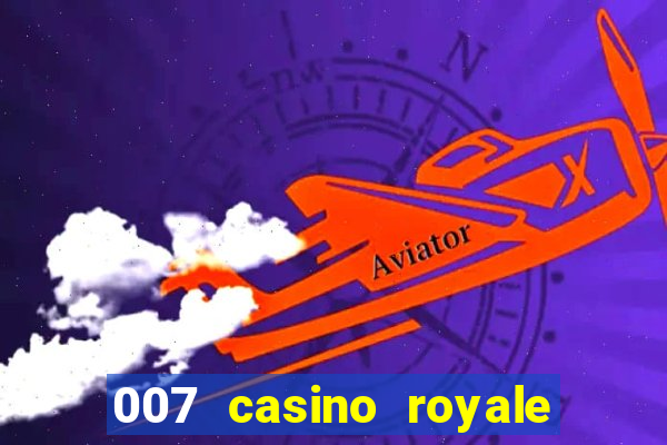 007 casino royale filme completo dublado hd