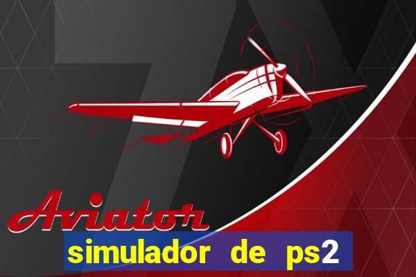 simulador de ps2 para pc