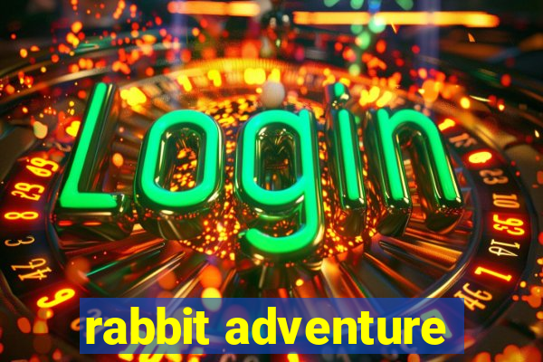 rabbit adventure