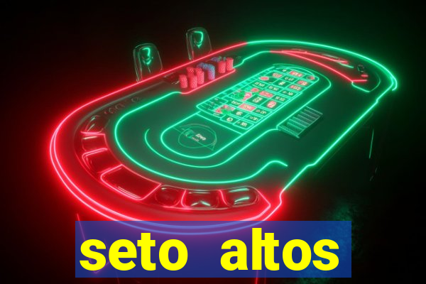 seto altos parametros significado